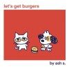 Let&#039;s Get Burgers