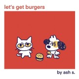 Let&#039;s Get Burgers