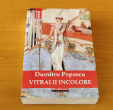 Dumitru Popescu - Vitralii incolore (sigilat / &icirc;n țiplă)