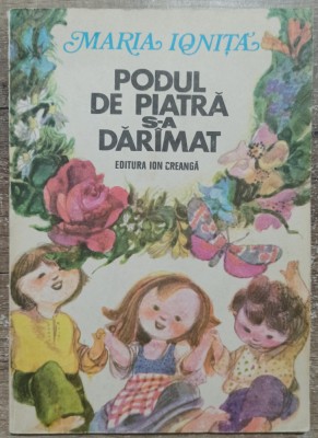 Podul de piatra s-a daramat - Maria Ionita/ il. Ofelia si Pompiliu Dumitrescu foto