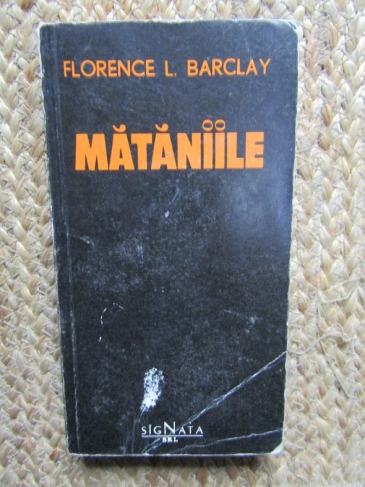 Florence L. Barclay - Mataniile
