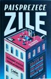 Paisprezece zile. Un roman colectiv. Volum coordonat de Margaret Atwood si