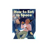 How to Eat in Space