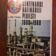 Centenarul Rafinariei Ploiesti 1880 - 1980 / R2F