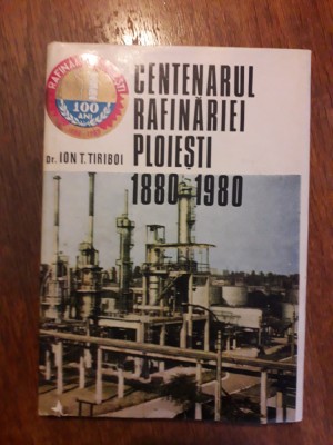 Centenarul Rafinariei Ploiesti 1880 - 1980 / R2F foto