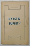 EXISTA SUFLET ? de Preotul IOAN N . IONESCU , 1941