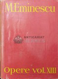 Cumpara ieftin Opere (volumul 13). Publicistica 1882-1883, 1888-1889 - 1985 - Mihai Eminescu ($Q55)