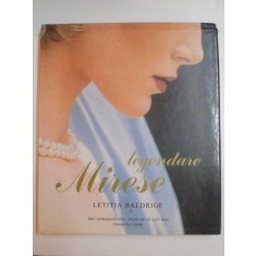 LEGENDARE MIRESE , IDEI NEMAIPOMENITE , INSPIRATE DE CELE MAI ROMANTICE NUNTI de LETITIA BALDRIGE , 2001