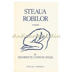 Steaua Robilor - Henriette Yvonne Stahl