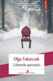 Ultimele povestiri - Paperback brosat - Olga Tokarczuk - Polirom
