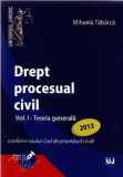 Drept procesual civil Vol. I - Teoria generala | Mihaela Tabarca, Universul Juridic