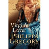 Philippa Gregory - The Virgin&#039;s Lover