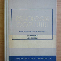 Al. Rosca, A. Chircev-Psihologia copilului. Manual pentru institutele pedagogice