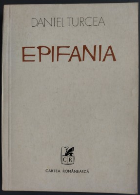 DANIEL TURCEA - EPIFANIA (O CANTARE A TREPTELOR) [VERSURI, prima editie, 1978] foto