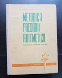 Metodica predării aritmeticii &icirc;n școala generală de 8 ani - Oprescu Nicolae, Rusu Eugen, Ganea Alexandrina, Sandu Mihail, Timofte Mihail
