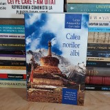LAMA ANAGARIKA GOVINDA - CALEA NORILOR ALBI_PELERINAJ LOCURI SACRE TIBET ,2004 *