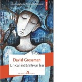Un cal intra intr-un bar - David Grossman