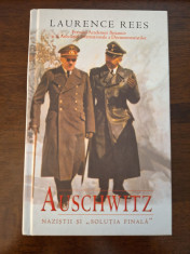 Auschwitz - Nazistii si ,,SOLUTIA FINALA&amp;#039;&amp;#039; - Laurence Rees - CARTONATA foto
