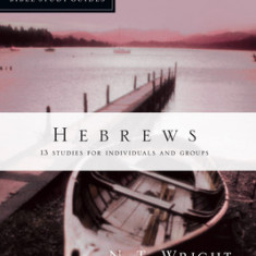 Hebrews: 13 Studies for Individuals and Groups