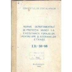 Norme departamentale de protectia muncii la executarea forajelor pentru apa si a ecranelor etanse