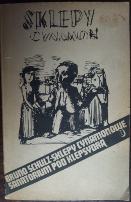 BRUNO SCHULZ: SKLEPY CYNAMONOWE / SANATORIUM POD KLEPSYDRA(KRAKOW 1957/POLONEZA) foto