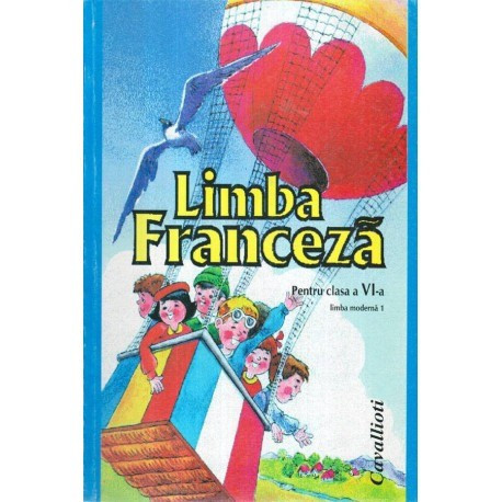 Micaela Slavescu, Angela Soare - Limba franceza - Manual pentru clasa a VI-a - 120459