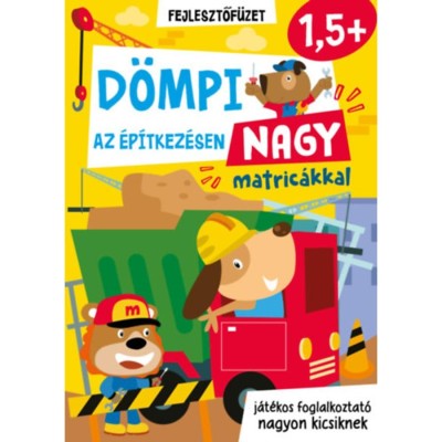 D&amp;ouml;mpi az &amp;eacute;p&amp;iacute;tkez&amp;eacute;sen - nagy matric&amp;aacute;kkal - 1,5 &amp;eacute;ves kort&amp;oacute;l - j&amp;aacute;t&amp;eacute;kos foglalkoztat&amp;oacute; nagyon kicsiknek foto