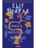 Cumpara ieftin Insula copacilor disparuti/Elif Shafak