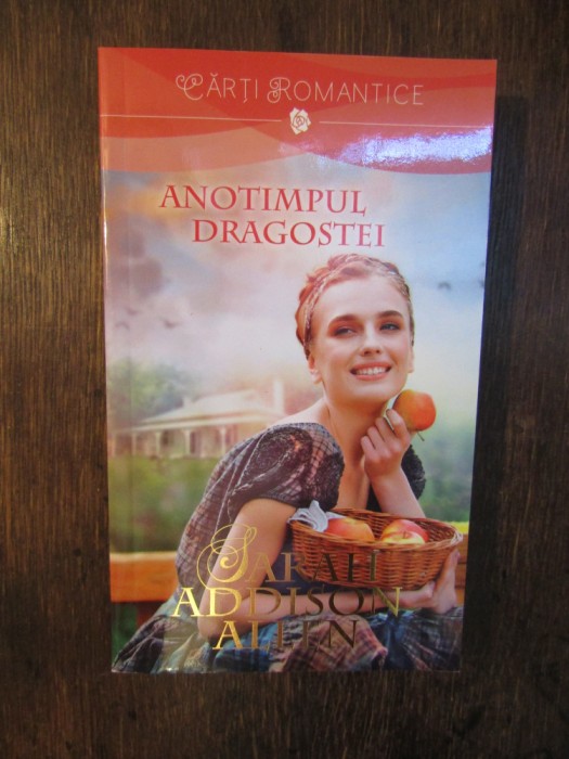 Anotimpul dragostei - Sarah Addison Allen