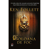 Coloana de Foc. Editia softcover - Ken Follett