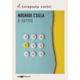 A fatty&uacute; - A terapeuta esetei - N&oacute;gr&aacute;di Csilla