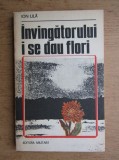 Ion Lila - Invingatorului i se dau flori