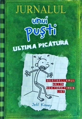 Jeff Kinney - Jurnalul unui pusti. Ultima picatura foto