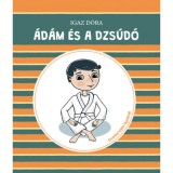&Aacute;d&aacute;m &eacute;s a dzs&uacute;d&oacute; - Igaz D&oacute;ra