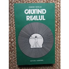 EDMOND NICOLAU - CAUTAND REALUL