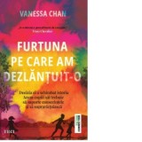 Furtuna pe care am dezlantuit-o - Monica Serban, Vanessa Chan