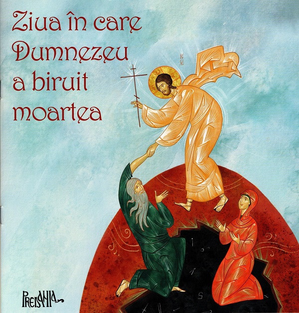 Ziua In Care Dumnezeu A Biruit Moartea, Ciprian Voicila - Editura Predania