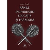 Ranile individuatiei. Educatie si prabusire - Alexandru Pompiliu