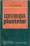 Cumpara ieftin Ecofiziologia plantelor - Atanasiu Lucian
