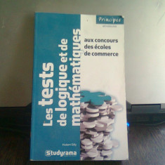 LES TEST DE LOGIQUE ET DE MATHEMATIQUE - HUBERT SILLY (TESTE DE LOGICA SI DE MATEMATICA)