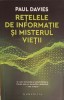 Rețelele de Informație și Misterul Vieții - Paul Davies, Humanitas, 2021, Psihologie, Stiinta, Paperback
