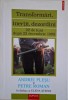 Transformari, inertii, dezordini. 22 de luni dupa 22 decembrie 1989 &ndash; Andrei Plesu si Petre Roman in dialog cu Elena Stefoi