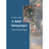 A l&eacute;lek betegs&eacute;gei - Pszichopatol&oacute;gia - Ronald J. Comer