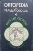 Ortopedie si Traumatologie: Mica Enciclopedie - Mihaela Cojocaru, 1986, Stiintifica si Enciclopedica, Hardcover, 365 Pagini