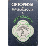 ORTOPEDIA SI TRAUMATOLOGIA. MICA ENCICLOPEDIE-MIHAELA COJOCARU-185899