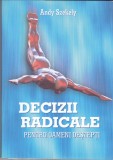 AS - ANDY SZEKELY - DECIZII RADICALE PENTRU OAMENI DESTEPTI