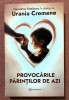 Provocarile parintilor de azi. Editura Bookzone, 2024 - Florentina Fantanaru in dialog cu Urania Cremene