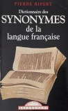 Dictionnaire des synonymes de la langue francaise - Pierre Ripert