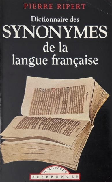 Dictionnaire des synonymes de la langue francaise - Pierre Ripert