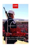 Cumpara ieftin Turcia lui Erdogan - Paperback brosat - Ahmet Insel - Corint
